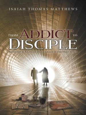 cover image of From Addict to Disciple